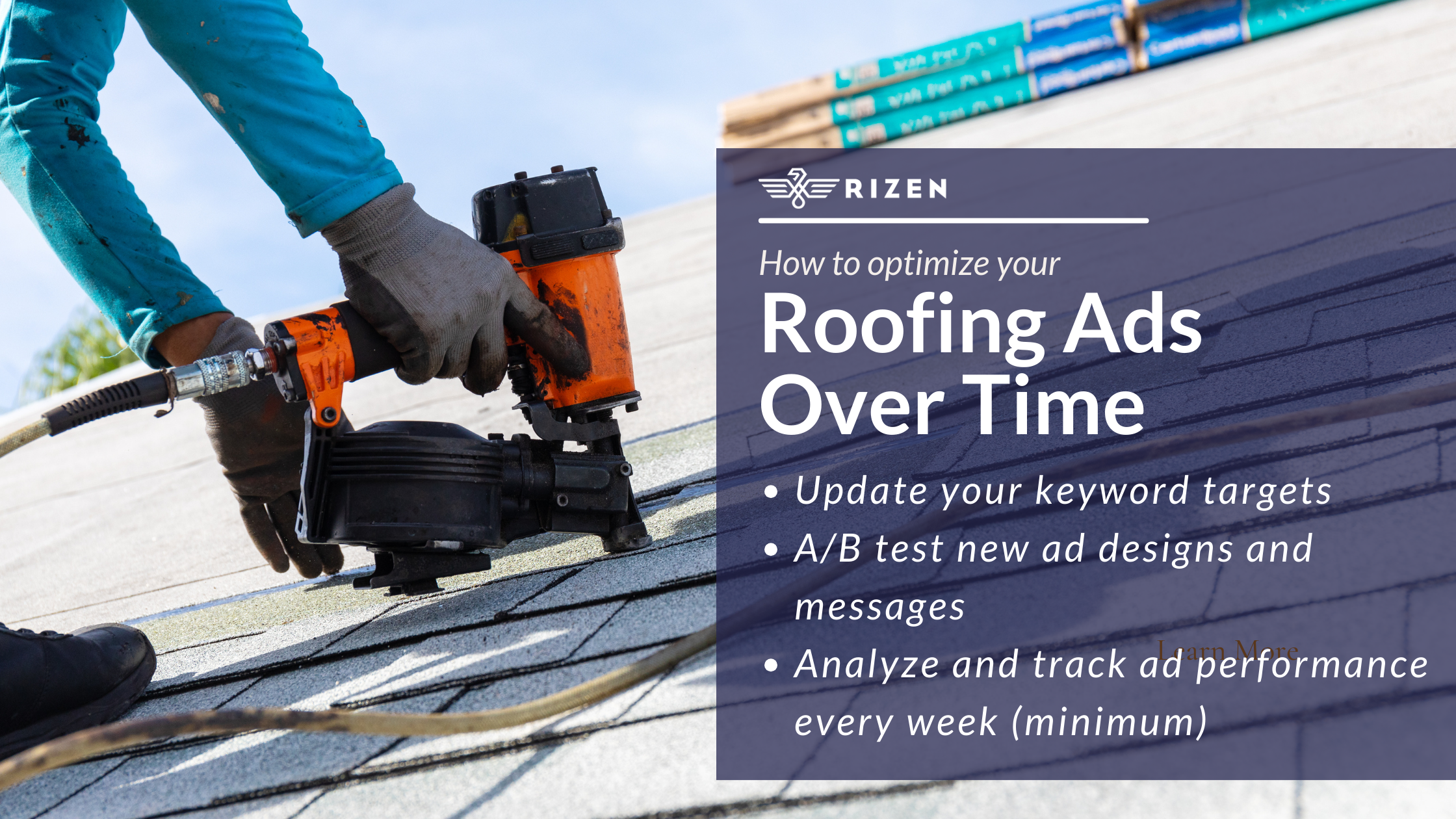how to optimize roofing ads over time