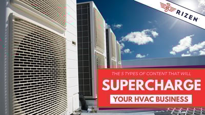 The Five Types of Content to Include in Your HVAC Digital Marketing