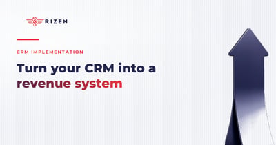 CRM Implementation Guide: Turning Your CRM Into a Revenue System