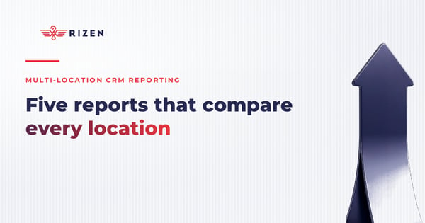 Multi-Location CRM Reporting: The Reports Every Franchise Brand Needs