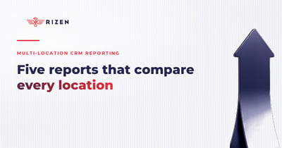 Multi-Location CRM Reporting: The Reports Every Franchise Brand Needs
